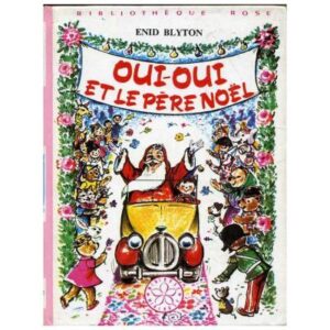 OUI-OUI et le Père Noël, by Enid BLYTON Dépôt légal 1975