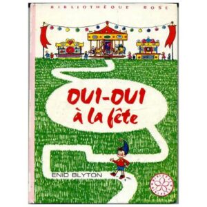 OUI-OUI à la fête, by Enid BLYTON Dépôt légal 1978