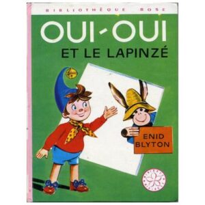 OUI-OUI et le lapinzé, by Enid BLYTON   Dépôt Légal 1980