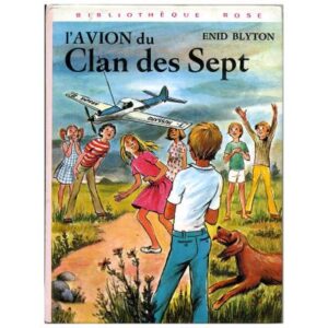 L'avion du Clan des Sept, by Enid BLYTON Dépôt Légal 1974