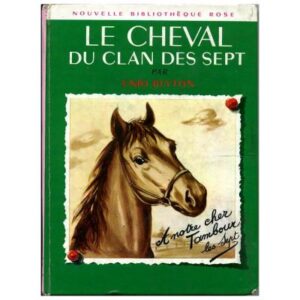 Le cheval du Clan des Sept,  by Enid BLYTON Dépôt Légal 1966