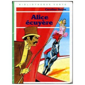 Alice écuyère, by Caroline QUINE Dépôt Légal 1984