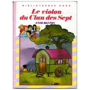 Le violon du Clan des Sept, by Enid BLYTON Dépôt Légal 1983