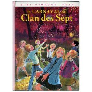 Le carnaval du Clan des Sept, by Enid BLYTON Dépôt Légal 1981