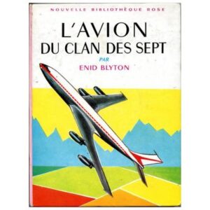 L'avion du Clan des Sept, by Enid BLYTON Dépôt Légal 65-68