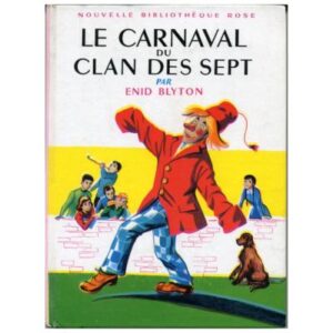 Le carnaval du Clan des Sept, by Enid BLYTON Dépôt Légal 1965