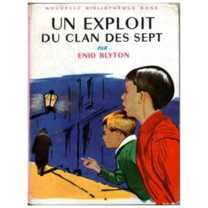 Un exploit du Clan des sept, by Enid BLYTON Dépôt Légal 1961-Dépôt Légal 1966