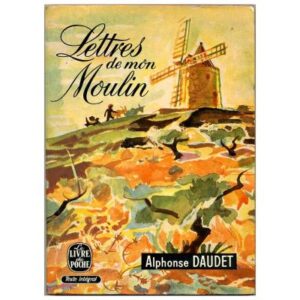 Lettres de mon moulin, by Alphonse DAUDET Dépôt Légal 1963