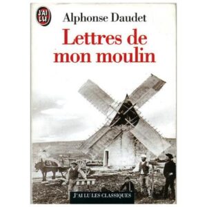 Lettres de mon moulin, by Alphonse DAUDET, J'ai Lu numéro 844