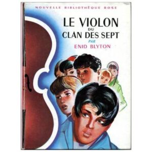 Le violon du Clan des Sept, by Enid BLYTON Dépôt Légal 1963 - 1964
