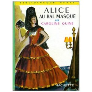 Alice au bal masqué, by Caroline QUINE Dépôt Légal 1969