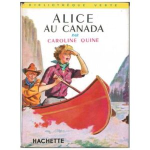 Alice au Canada, by Caroline QUINE Dépôt Légal 1958