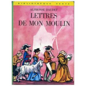 Lettres de mon moulin, by Alphonse DAUDET Dépôt Légal 1974
