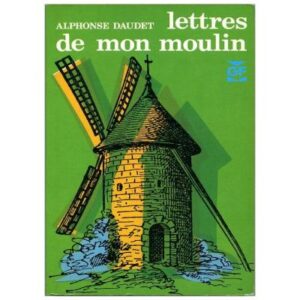 Lettres de mon moulin, by Alphonse DAUDET, Garnier-Flammarion
