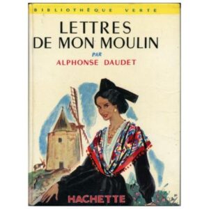 Lettres de mon moulin, by Alphonse DAUDET Dépôt Légal 1958