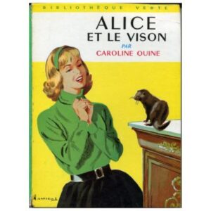 Alice et le vison, by Caroline QUINE Hachette Bibliothèque verte N° 204  Dépôt Légal 1962
