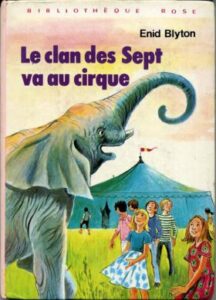 Le  Clan des Sept va au cirque, by Enid BLYTON Dépôt Légal 1977