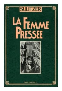 La femme pressée, by Paul-Loup SULITZER, Stock/Edition n°1 Dépôt Légal 1987