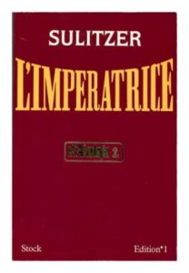 L'Impératrice, by Paul-Loup SULITZER, Stock/Edition n°1 Dépôt légal 1986