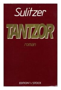 Tantzor, by Paul-Loup SULITZER Sock/Edition n°1 Dépôt Légal 1991