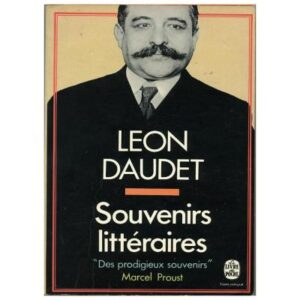 Souvenirs littéraires, by Léon DAUDET, Le Livre de Poche