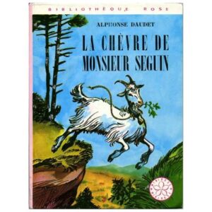 La chèvre de Monsieur SEGUIN,  by Alphonse DAUDET Dépôt Légal 1975
