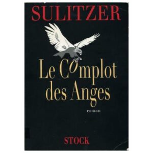 Le Complot des Anges, by Paul-Loup SULITZER, Stock Dépôt légal 1996