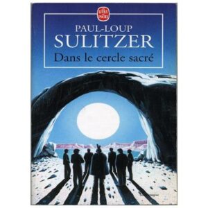 Dans le cercle sacré, by Paul-Loup SULITZER, Livre de Poche