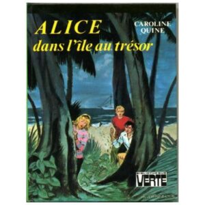 Alice dans l'île au trésor, by Caroline QUINE Dépôt légal 1977
