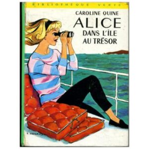 Alice dans l'île au trésor, by Caroline QUINE  Hachette Bibliothèque verte N° 291 Dépôt légal 1966
