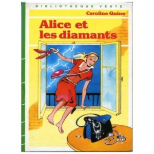 Alice et les diamants, by Caroline QUINE Dépôt légal 1985