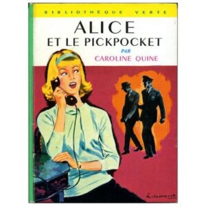 Alice et le pickpocket, by Caroline QUINE Hachette Bibliothèque verte N° 229  Dépôt légal 1969