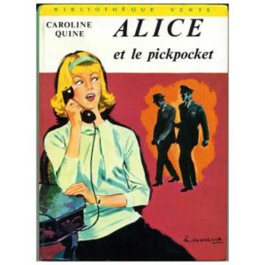 Alice et le pickpocket, by Caroline QUINE Dépôt légal 1974