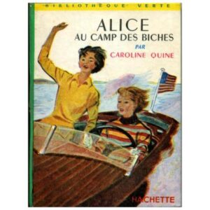 Alice au camp des biches, by Caroline QUINE Hachette Bibliothèque verte Dépôt légal 1963