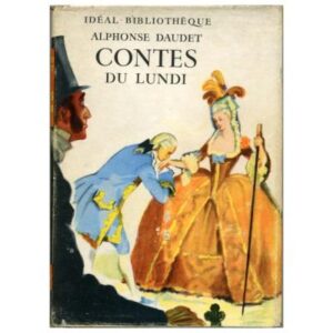 Contes du Lundi, by Alphonse DAUDET, Hachette Idéal-Bibliothèque Dépôt Légal 1954
