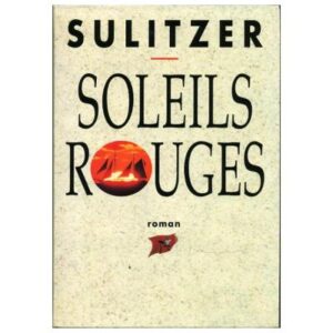 Soleils rouges, by Paul-Loup SULITZER, Le Grand Livre du Mois Dépôt légal 1994