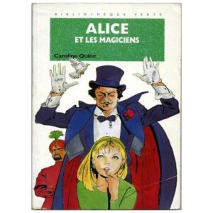 Alice et les magiciens by Caroline QUINE Hachette Jeunesse