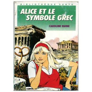 Alice et le symbole Grec, by Caroline QUINE Hachette Jeunesse