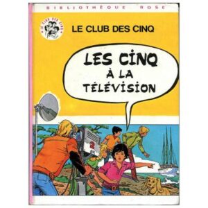 Les cinq à la télévision, by Claude VOILIER, Hachette  Bibliothèque rose Dépôt légal 1973