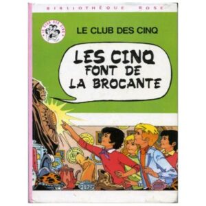 Les Cinq font de la brocante, by Claude VOILIER Hachette  Bibliothèque rose Dépôt légal 1977