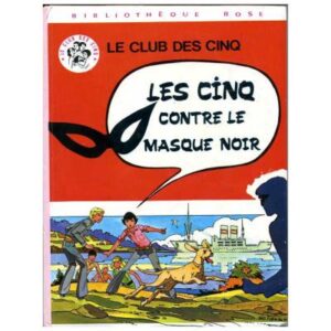 Les Cinq contre le Masque Noir, by Claude VOILIER Hachette  Bibliothèque rose Dépôt légal 1980