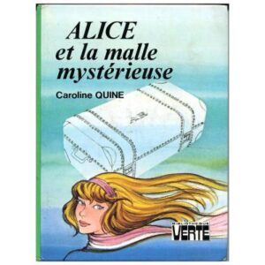 Alice et la malle mystérieuse, by Caroline QUINE, Hachette Bibliothèque VERTE Dépôt légal  1978