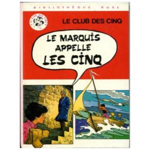 Le marquis appelle les cinq, by Claude VOILIER Hachette Bibliothèque rose Dépôt légal 1982
