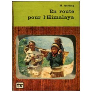 En route pour l'Himalaya, by Hans QUELING Editions  de l'amitié - G.T. Rageot - Paris