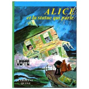Alice et la statue qui parle, by Caroline QUINE  Hachette Bibliothèque VERTE Dépôt légal 1977