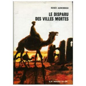 Le disparu des villes mortes, by Renée AUREMBOU  Editions G. P. Paris Collection Olympic