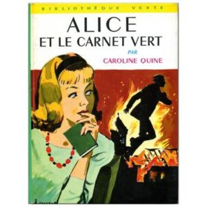 Alice et le carnet vert, by Caroline QUINE Hachette Bibliothèque verte N° 254