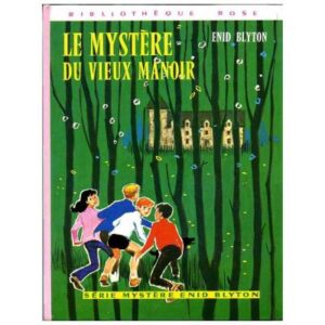 Le mystère du vieux manoir,  by Enid BLYTON Hachette   Bibliothèque rose  Dépôt légal 1977