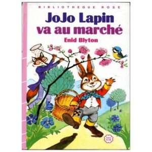 Jojo Lapin va au marché, by Enid BLYTON, Hachette Bibliothèque rose Dépôt légal 1986