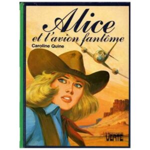 Alice et l'avion fantôme, by Caroline QUINE  Hachette Bibliothèque VERTE Dépôt légal 1981